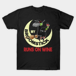 My Broomstick Runs On Wine - Funny Witch T-Shirt